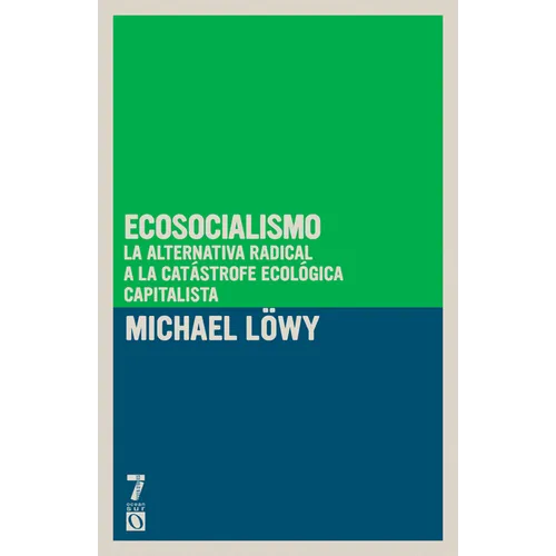 Ecosocialismo: La alternativa radical a la cat strofe ecol gica capitalista