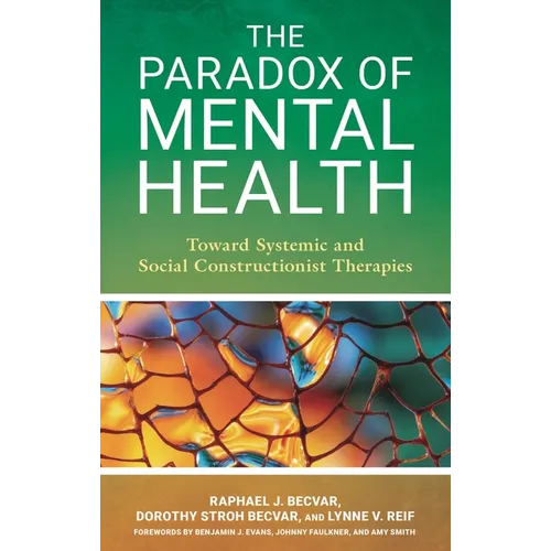 Paradox of Mental Health: Toward Systemic and Social Constructionist Therapies