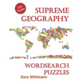 Supreme Geography Word Search Puzzles: 125 + Puzzles for family fun.