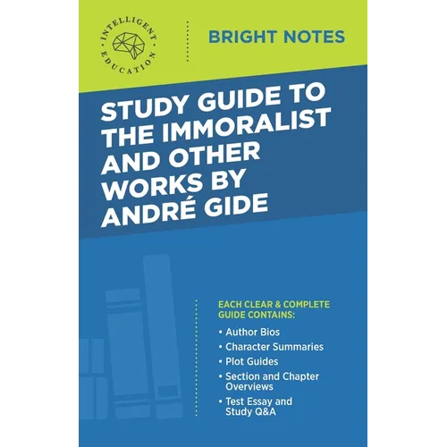 Study Guide to The Immoralist and Other Works by Andre Gide