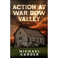 Action at War Bow Valley