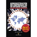 Administración de Empresas En Un Entorno Global: Bases para la Gestión de Negocios Internacionales