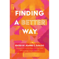 Finding a Better Way