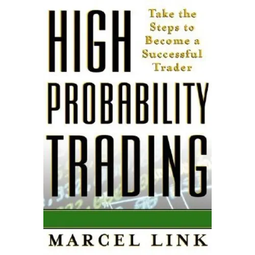 High Probability Trading: Take the Steps to Become a Successful Trader