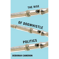 The Rise of Dogwhistle Politics