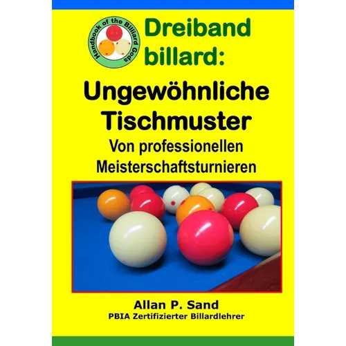 Dreiband billard - Ungewöhnliche Tischmuster: Von professionellen Meisterschaftsturnieren