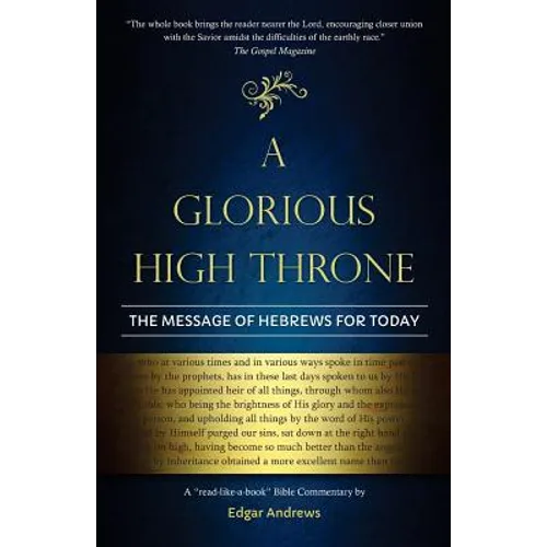 A Glorious High Throne: The Message of Hebrews for Today