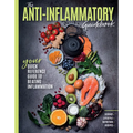 The Anti-Inflammatory Guidebook: Your Quick Reference Guide to Beating Inflammation
