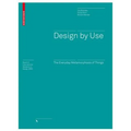 Design by Use: The Everyday Metamorphosis of Things