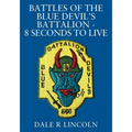 Battles of the Blue Devil's Battalion - 8 Seconds to Live