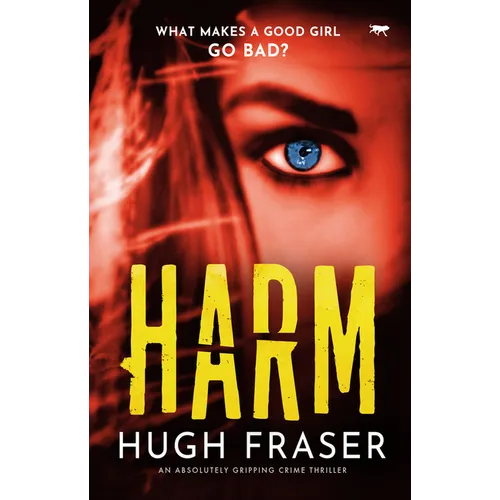 Harm: An Absolutely Gripping Crime Thriller