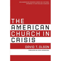 The American Church in Crisis: Groundbreaking Research Based on a National Database of Over 200,000 Churches