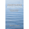 Ninety-Five Reflections: Martin Luther's 95 Theses Yesterday and Today