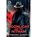 Moonlight and the Hitman