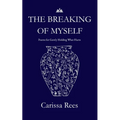 The Breaking of Myself