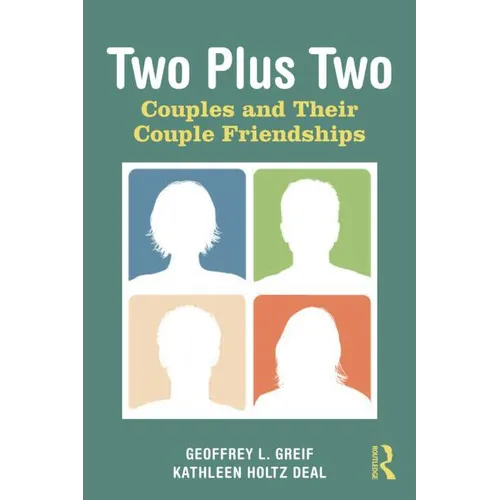 Two Plus Two: Couples and Their Couple Friendships