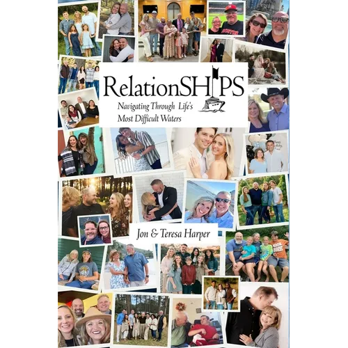 RelationSHIPS: Navigating Through Life's Most Difficult Waters