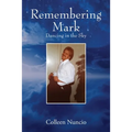 Remembering Mark: Dancing in the Sky