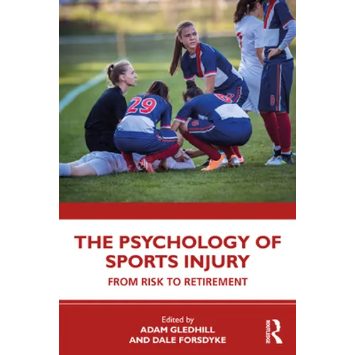 The Psychology of Sports Injury: From Risk to Retirement