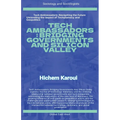 Tech Ambassadors: Bridging Governments And Silicon Valley