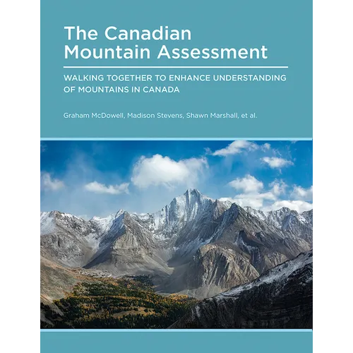 Canadian Mountain Assessment: Walking Together to Enhance Understanding of Mountains in Canada