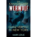 Ein kanadischer Werwolf Ganz verpeilt In New York