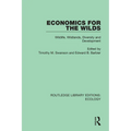 Economics for the Wilds: Wildlife, Wildlands, Diversity and Development