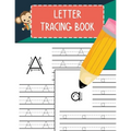 Letter Tracing Book: Practice Writing Letters for Pre K, Preschool, Kindergarten, and Kids Ages 3-5 Learn to Write Alphabet A-Z and Words