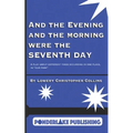 And the Evening and the Morning Were the Seventh Day: A Play About Different Times Occurring in the Same Place, in "Our Park"