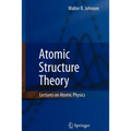 Atomic Structure Theory: Lectures on Atomic Physics