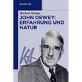 John Dewey: Erfahrung und Natur