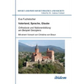 Vaterland, Sprache, Glaube. Orthodoxie und Nationenbildung am Beispiel Georgiens. Mit einem Vorwort von Christina von Braun