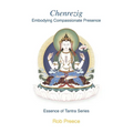 Chenrezig: Embodying Compassionate Presence