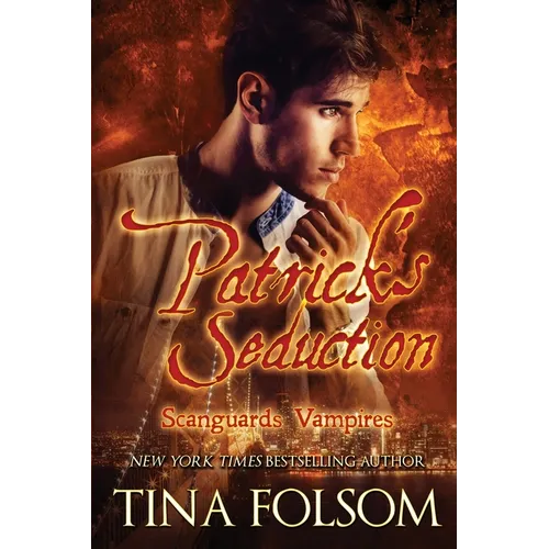 Patrick's Seduction (Scanguards Vampires #19): Scanguards Hybrids #7
