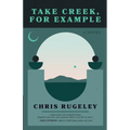 Take Creek, For Example