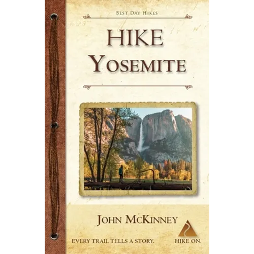 Hike Yosemite: Best Day Hikes in Yosemite National Park