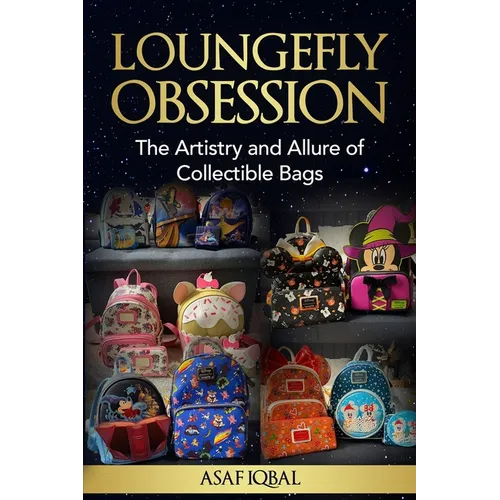 Loungefly Obsession: The Artistry and Allure of Collectible Bags