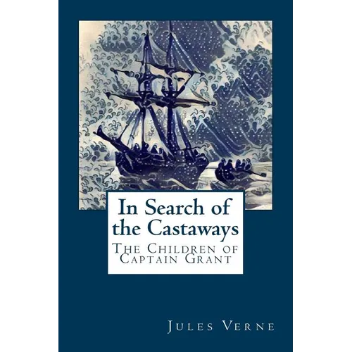 In Search of the Castaways: The Children of Captain Grant
