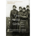 The Hello Girls: America's First Women Soldiers