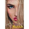 Hotwife Blind Date - A Steamy Romance Hot Wife Novel