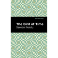 The Bird of Time: Songs of Life, Death & the Spring