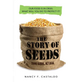 The Story of Seeds: Our Food Is in Crisis. What Will You Do to Protect It?