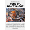 Brothers in Pen: Pens Up, Don't Shoot