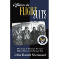 Officers in Flight Suits: The Story of American Air Force Fighter Pilots in the Korean War