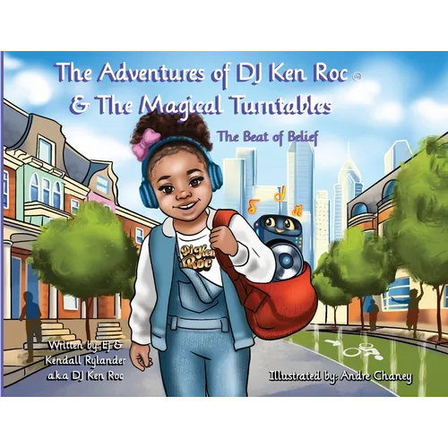 The Adventures of DJ Ken Roc and the Magical Turntables: The Beat of Belief