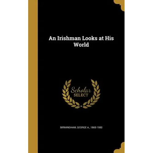 An Irishman Looks at His World