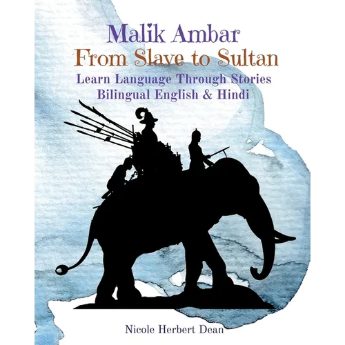 Malik Ambar: From Slave to Sultan