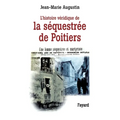 L'Histoire véridique de la séquestrée de Poitiers