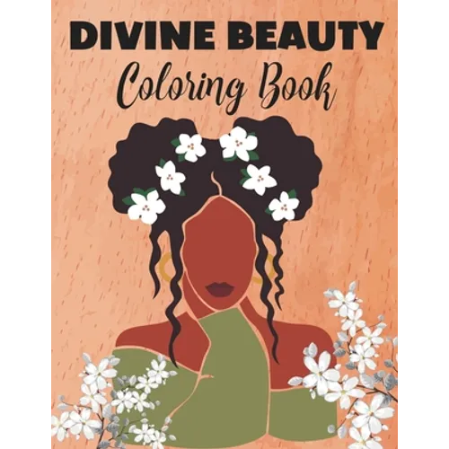 Divine Beauty Coloring Book: Illustrations of Beautiful African American Women