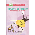 Henry The Hornet: Who Stirred Up My Nest: Level 3 Books For Kids